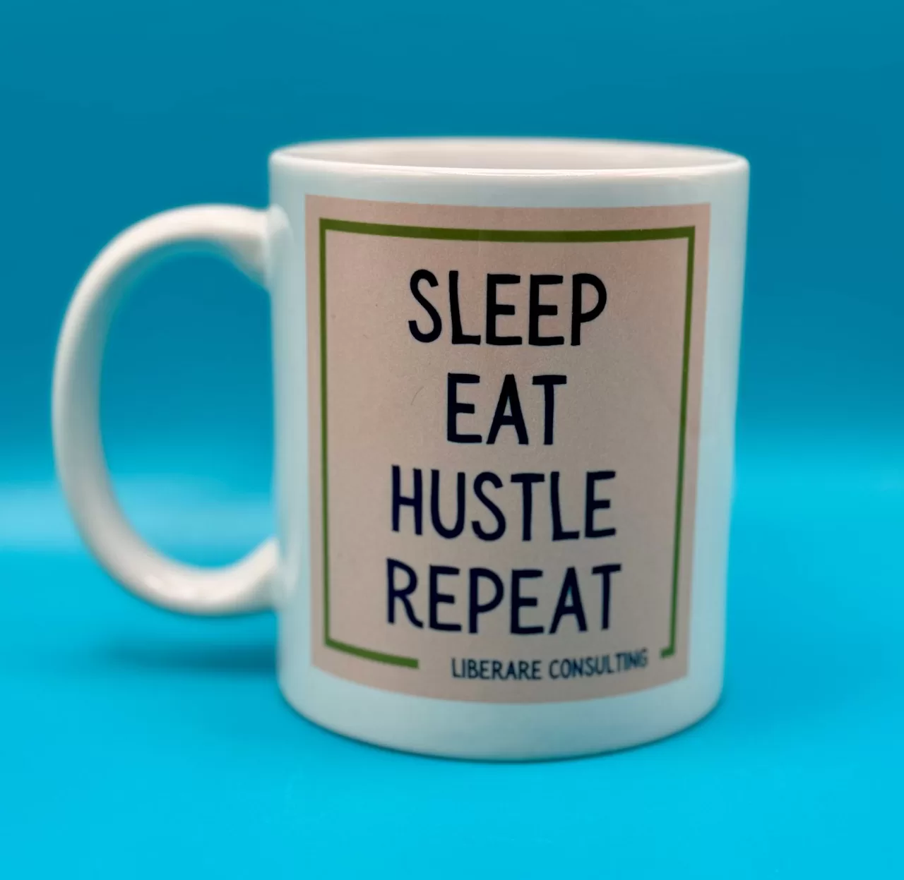 Sleep Eat Hustle Repeat Ceramic Slogan Mug