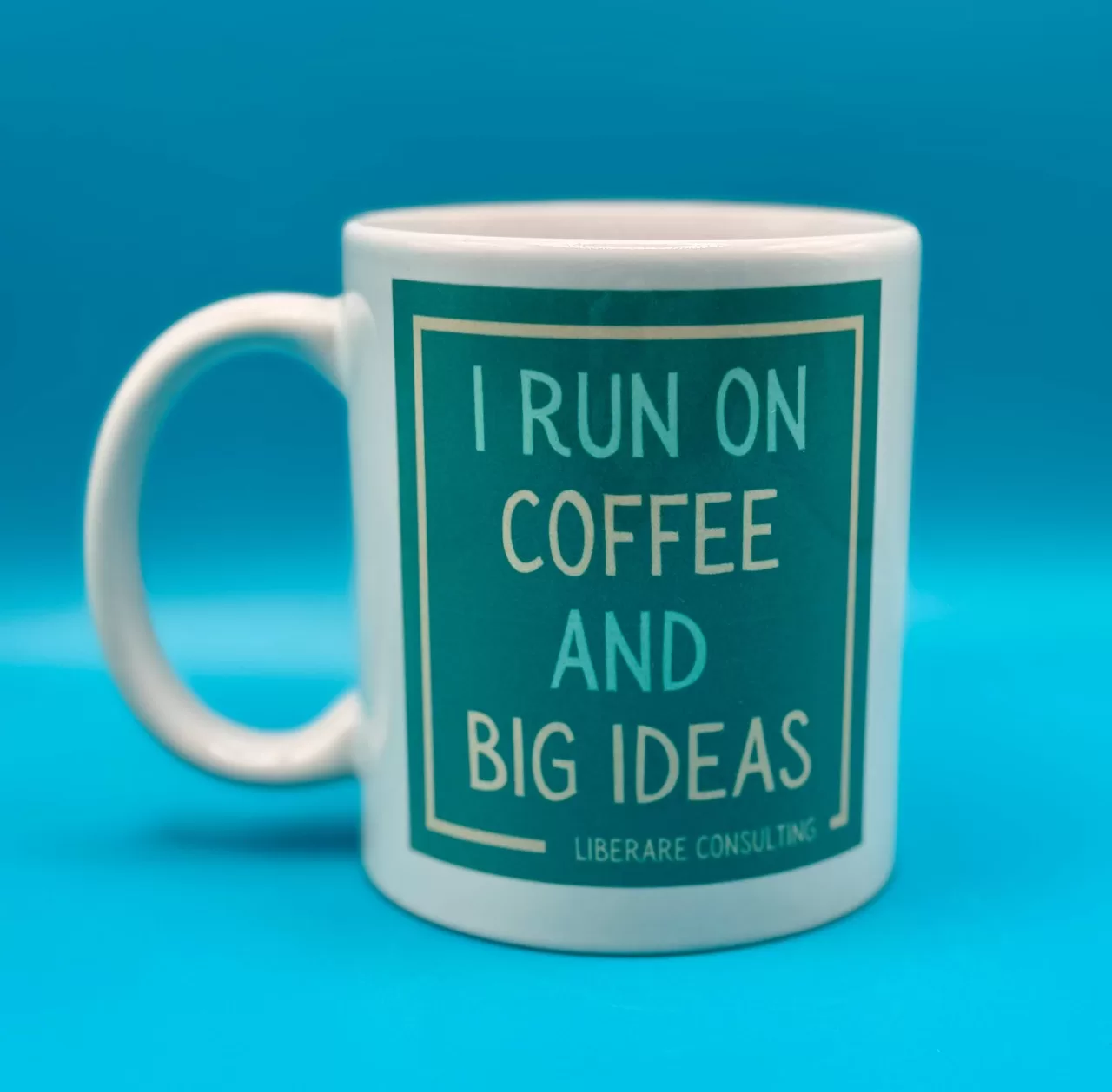 I Run on Coffee and Big Ideas Slogan Mug