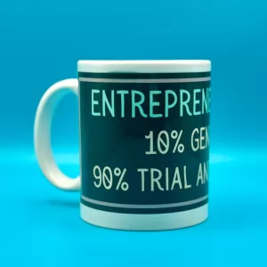 Entrepreneurship 10% Genius 90% Trial and Error Slogan Mug